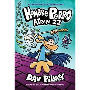 Hombre Perro: Atrapa 22: Volume 8 -- Dav Pilkey